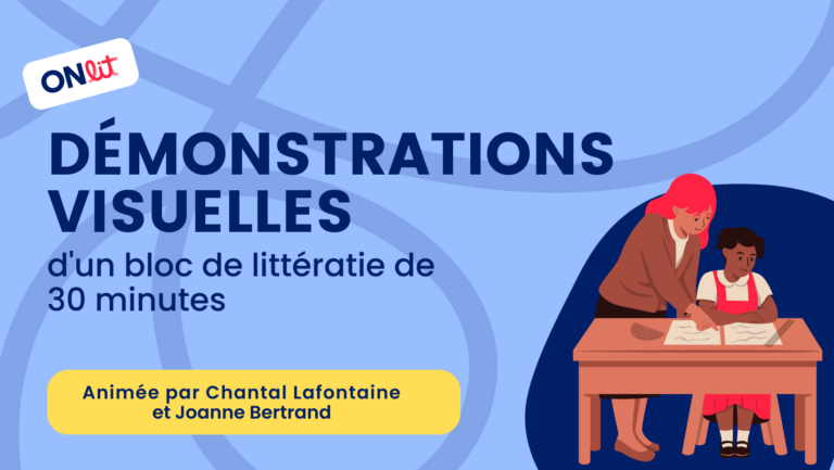Démonstrations visuelles d’un bloc de littératie de 30 minutes
