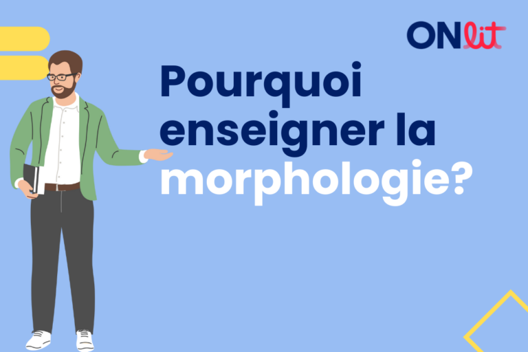 Pourquoi enseigner la morphologie?