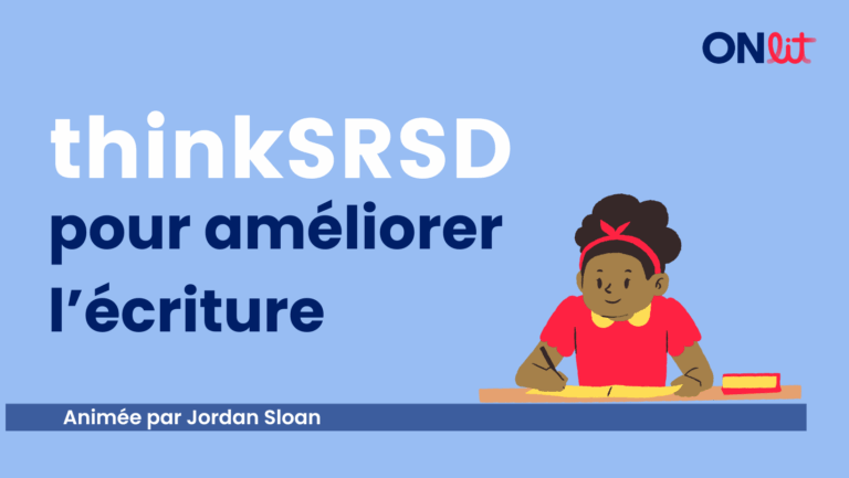 thinkSRSD pour améliorer l’écriture