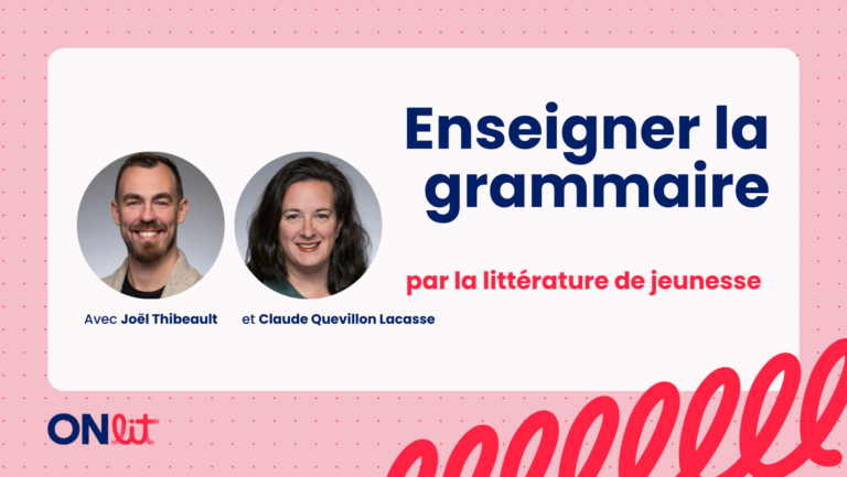 Enseigner la grammaire par la littérature de jeunesse : une exploration de divers dispositifs